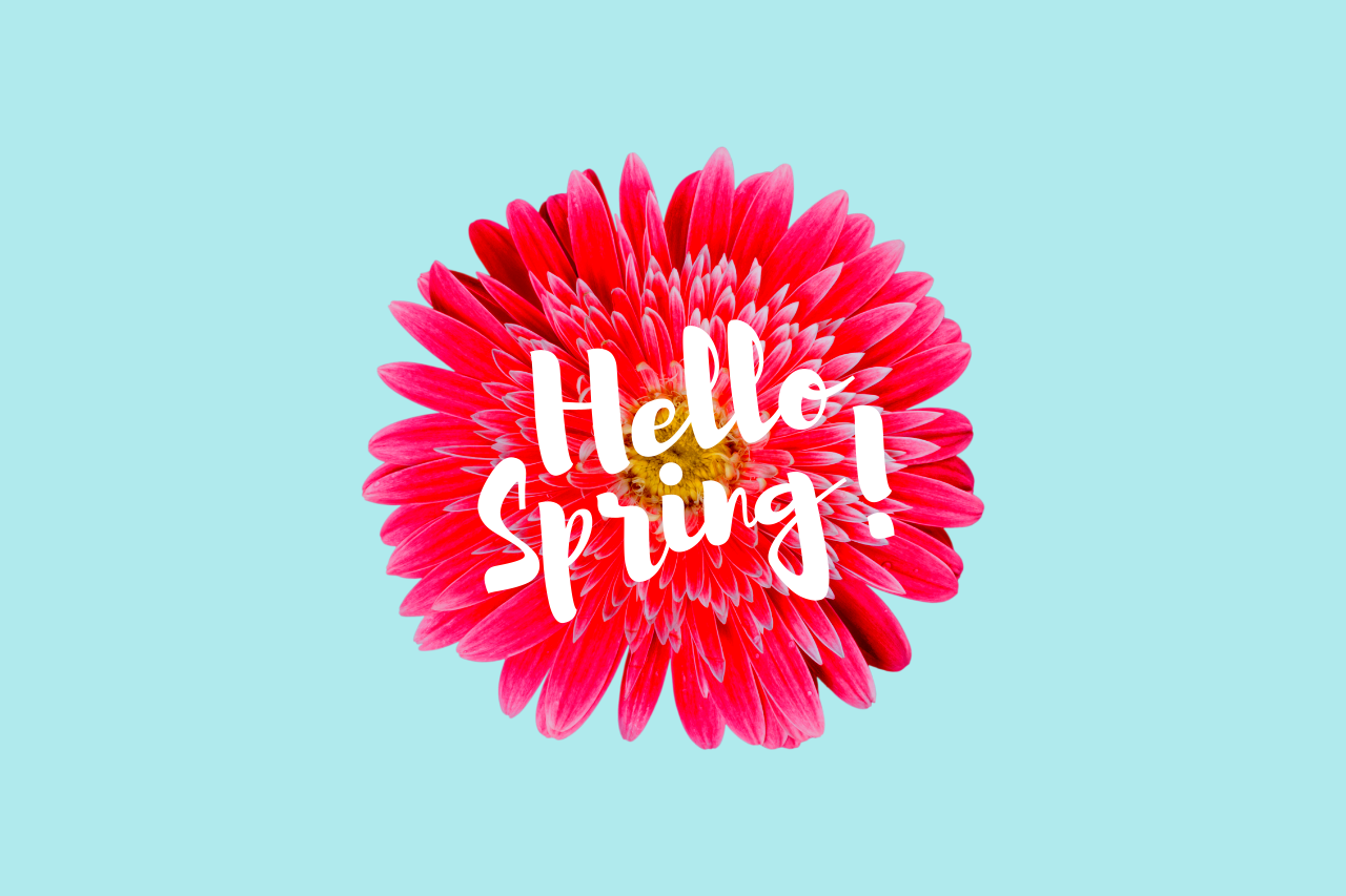 Hello spring, welcome back 